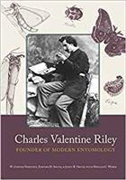 Charles Valentine Riley: Founder of Modern Entomology