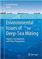 Environmental Issues of Deep-Sea Mining: Impacts, Consequences and Policy Perspectives