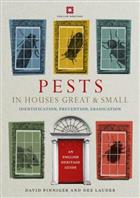 Pests in Houses Great and Small: Identification, Prevention and Eradication