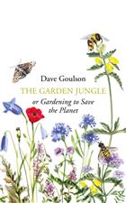 The Garden Jungle, or Gardening to Save the Planet