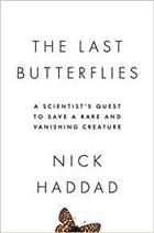 The Last Butterflies: A Scientist's Quest to Save a Rare and Vanishing Creature