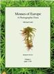 Mosses of Europe: A Photographic Flora. Vol. 1-3
