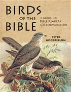 Birds of the Bible: A Guide for Bible Readers and Naturalists