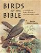Birds of the Bible: A Guide for Bible Readers and Naturalists