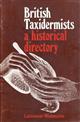 British Taxidermists: a historical directory