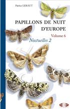 Papillons de nuit d'Europe. Vol. 6: Noctuelles 2