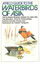 A Field Guide to the Waterbirds of Asia