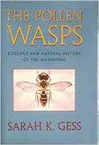 The Pollen Wasps: Ecology and Natural History of the Masarinae