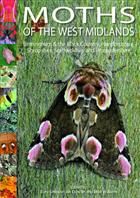 Moths of the West Midlands Birmingham & the Black Country, Herefordshire, Shropshire, Staffordshire and Worcestershire