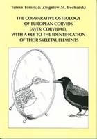 The comparative osteology of European Corvids (Aves: Corvidae), with a key to the identification of their skeletal elements