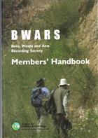 BWARS: Bees, Wasps and Ants Recording Society Members' Handbook 