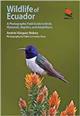 Wildlife of Ecuador: A Photographic Field Guide to Birds, Mammals, Reptiles, and Amphibians