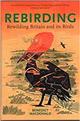 Rebirding: Rewilding Britain and its Birds