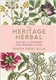 Heritage Herbal: Herbs & Flowers to Heal, Nourish & Style