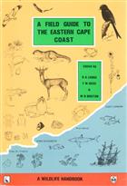 A Field Guide to the Eastern Cape Coast