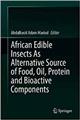 African Edible Insects as alternative Source of Food, Oil, Protein and Bioactive Components