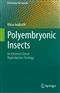 Polyembryonic Insects: An Extreme Clonal Reproductive Strategy