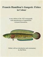 Francis Hamilton's Gangetic Fishes in Colour