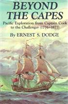 Beyond the Capes: Pacific Exploration from Captain Cook to the Challenger (1776-1877)