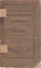Système dentaire des Mammifères et des Oiseaux sous le point de vue de la composition et de la détermination de chaque sorte de ses parties, embrassant sous de nouveaux rapports les principaux faits de l'organisation dentaire chez l'homme. [Première partie. De l'existence d'un appareil dentaire chez les oiseaux, principalement observé chez le perroquet, ou système dentaire des oiseaux]