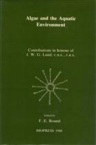 Algae and the Aquatic Environment: Contributions in honour of J.W.G Lund, C.B.E., F.R.S.