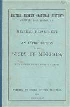 An introduction to the study of minerals, with a guide to the mineral gallery