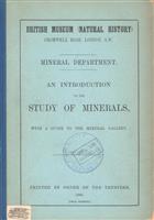 An introduction to the study of minerals, with a guide to the mineral gallery