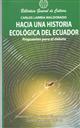 Hacia una historia ecológica del Ecuador: propuestas para el debate