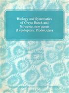 Biology and Systematics of Greya Busck and Tetragma, new genus (Lepidoptera: Prodoxidae)
