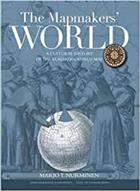 The Mapmakers' World: A Cultural History of the European World Map