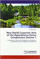 New World Carpenter Ants of the Hyperdiverse Genus Camponotus. Vol. 1: Introduction, Keys to the Subgenera and Species Complexes and the Subgenus Camponotus