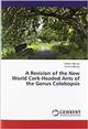 A Revision of the New World Cork-Headed Ants of the Genus Colobopsis