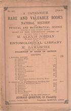 A Catalogue of Rare and Valuable Books on Natural History and Physical and Mathematical Science Consisting of Recent Purchases Including Most of the Important Items of the Library formed by the late M. Alexis Jordan and the Entomological Library of the late M. Lamarche together with a Representative Collections of Books on Orchids