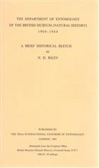 The Department of Entomology of the British Museum (Natural History) 1904-1964: A Brief Historical Sketch