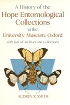A History of the Hope Entomological Collections in the University Museum Oxford with Lists of Archives and Collections