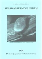 Süßwassermollusken: Ein Bestimmungsschlüssel für die Muscheln und Schnecken im Süßwasser der Bundesrepublik Deutschland