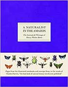 A Naturalist in the Amazon: The Journals & Writings of Henry Walter Bates