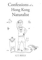 Confessions of a Hong Kong Naturalist