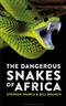 The Dangerous Snakes of Africa