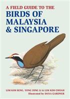 A Field Guide to Birds of Malaysia & Singapore