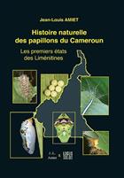 Histoire naturelle des papillons du Cameroun Les premieres états des Liménitines