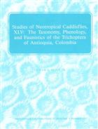 Studies of Neotropical Caddisflies XLV: the taxonomy, phehology and faunistics of the Trichoptera of Antioquia, Columbia