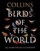 Collins Birds of the World: All 10,480 Species Illustrated