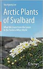 Arctic Plants of Svalbard: What We Learn From the Green in the Treeless White World