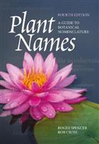 Plant Names A Guide to Botanical Nomenclat