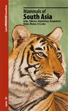 Mammals of South Asia: India, Pakistan, Afghanistan, Bangladesh, Nepal, Bhutan, Sri Lanka