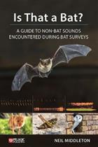 Is That a Bat?: A Guide to Non-Bat Sounds Encountered During Bat Surveys