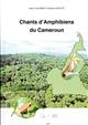 Chants d'Amphibiens du Cameroun