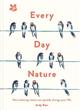 Every Day Nature: How noticing nature can quietly change your life