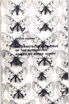 An Annotated Catalogue of the Butterflies (Lepidoptera: Papilionoidea) Named by Roger Verity